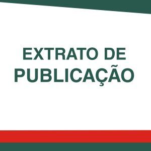 Leia mais sobre o artigo EXTRATO DE PUBLICAÇÃO EDITAL CÂMARA MUNICIPAL DE RIO VERMELHO